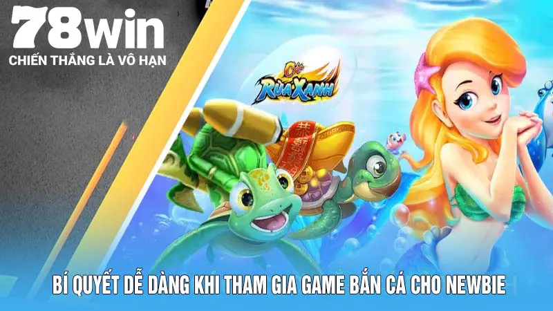 Bí quyết kiếm thưởng dễ dàng khi tham gia game bắn cá cho newbie