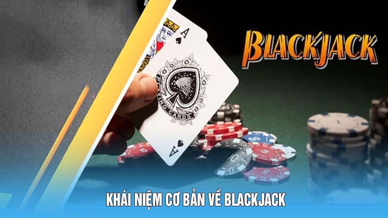 Luật Chơi Blackjack Hiệu Quả Bí Quyết Từ Cao Thủ 78Win 4 Khái Niệm Cơ Bản Về Luật Chơi Blackjack